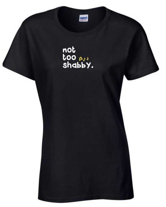 "Not too shabby" ladies t-shirt