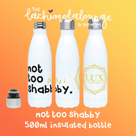 "Not too shabby" drinks bottle