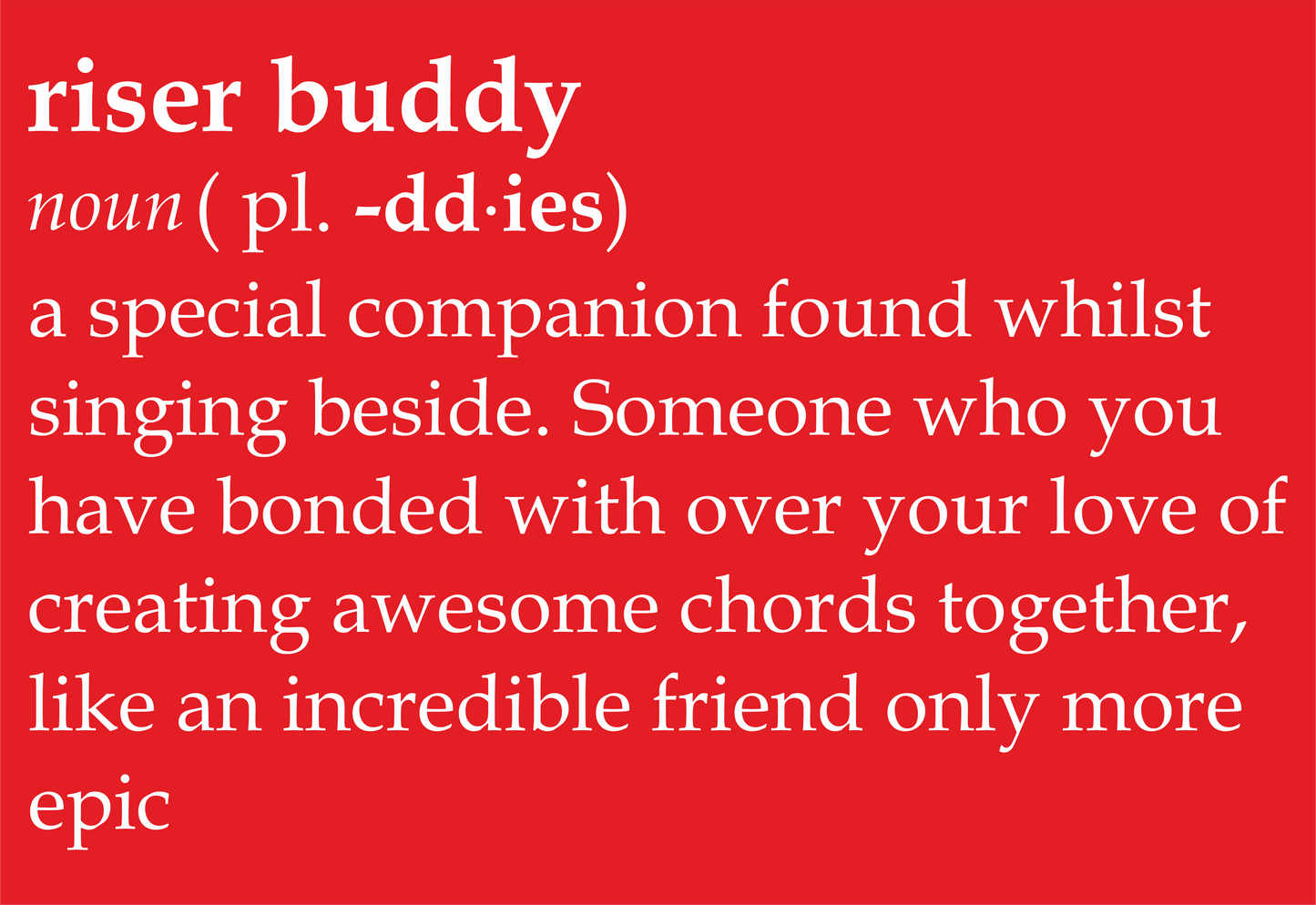 Riser Buddy definition 100% organic cotton t-shirt