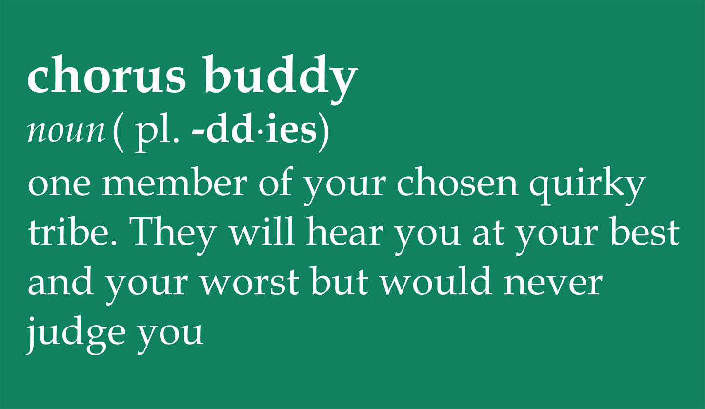Chorus Buddy definition 100% organic cotton t-shirt
