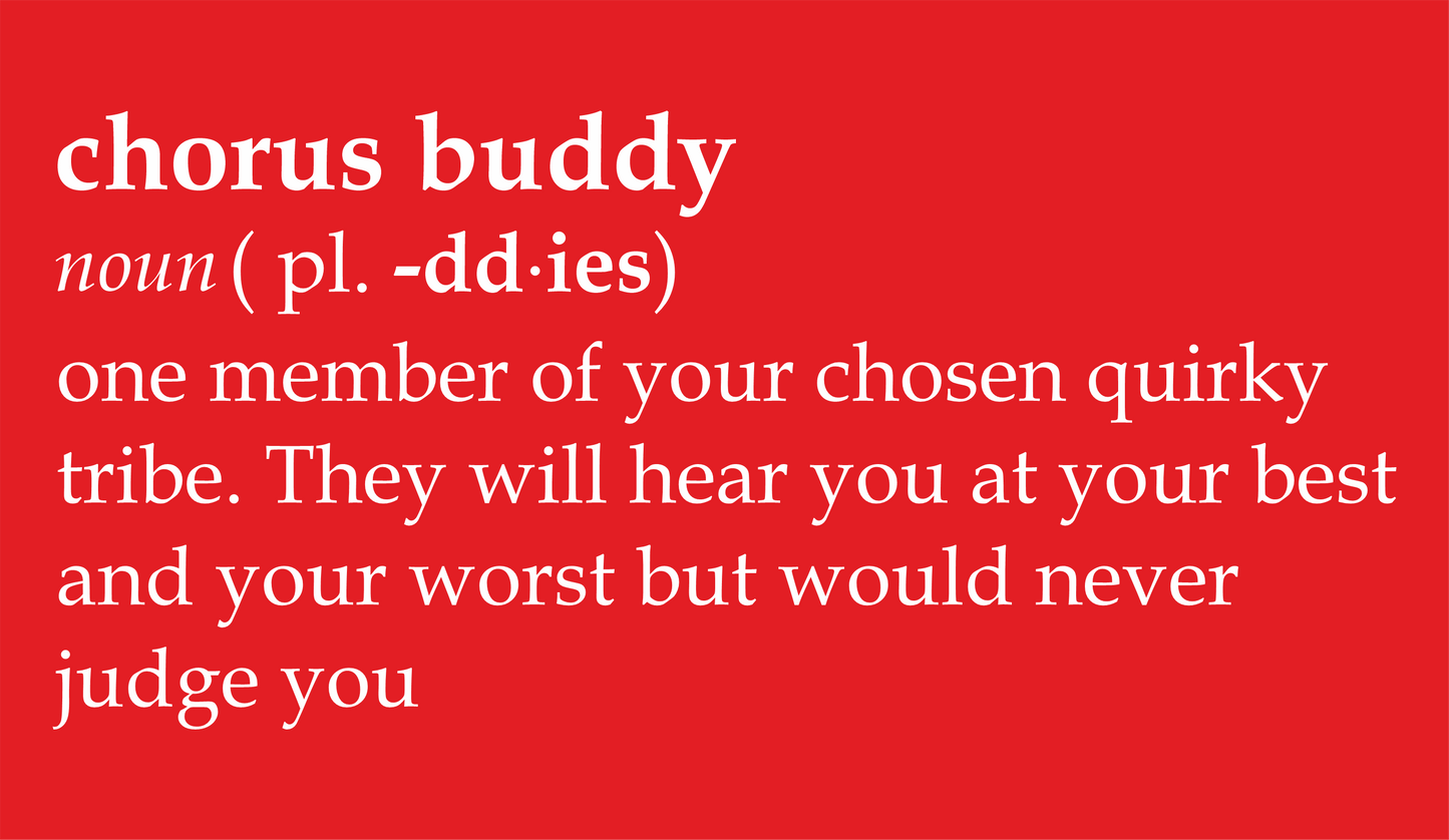 Chorus Buddy definition 100% organic cotton t-shirt