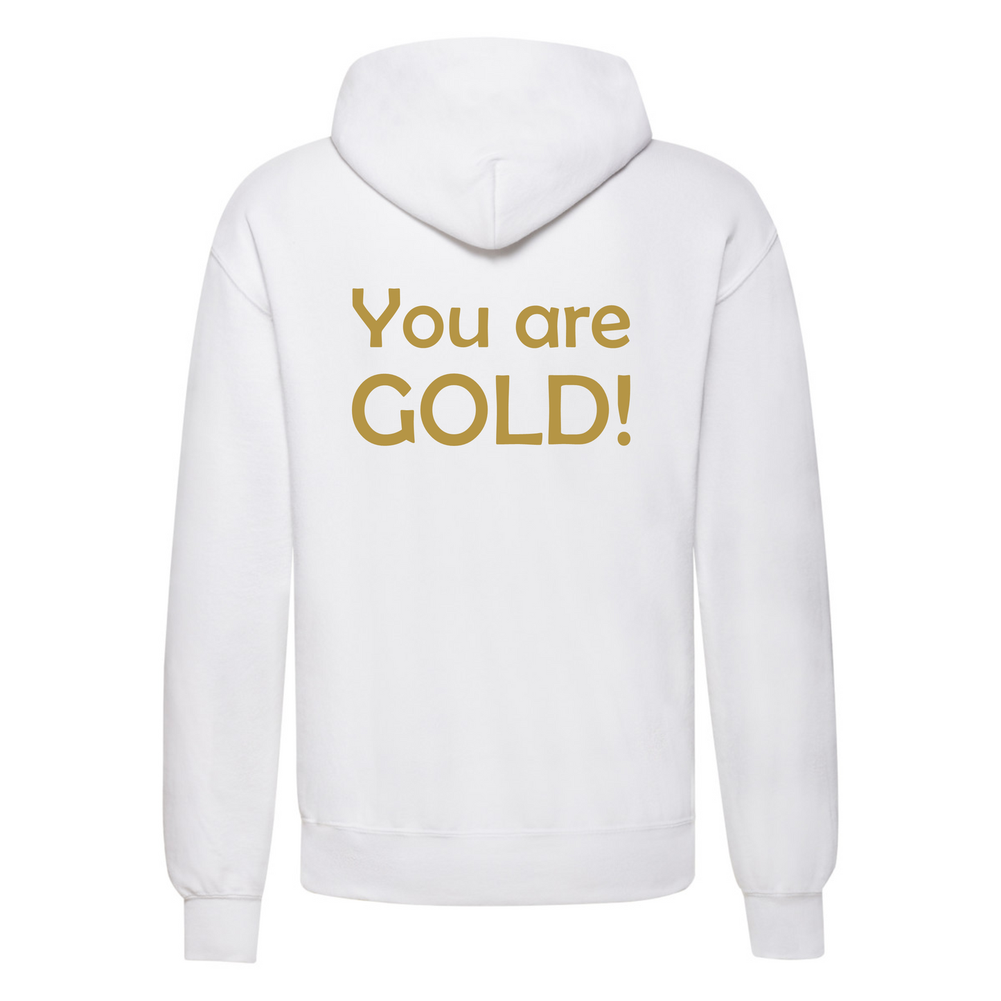You are Gold! ZIP hoody