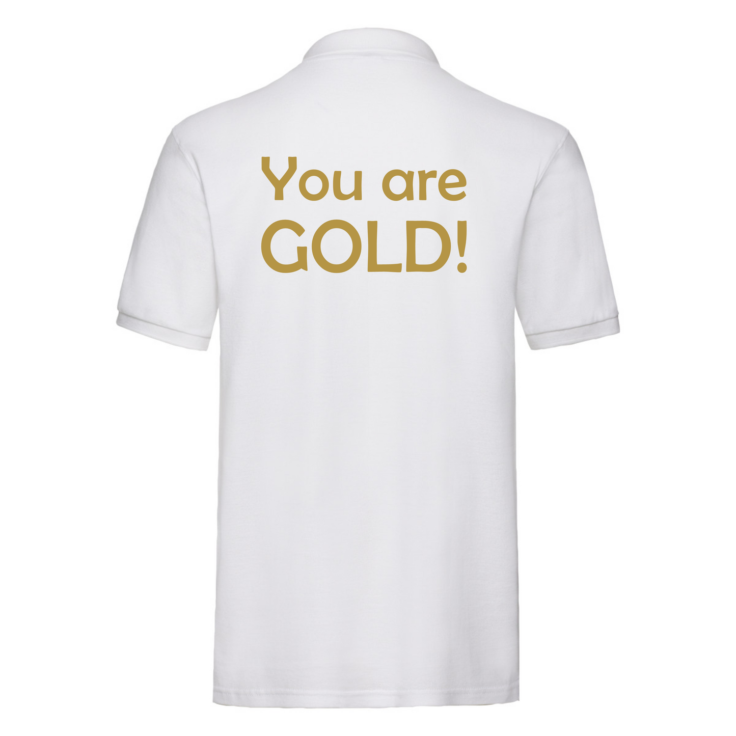 You are Gold! polo shirt