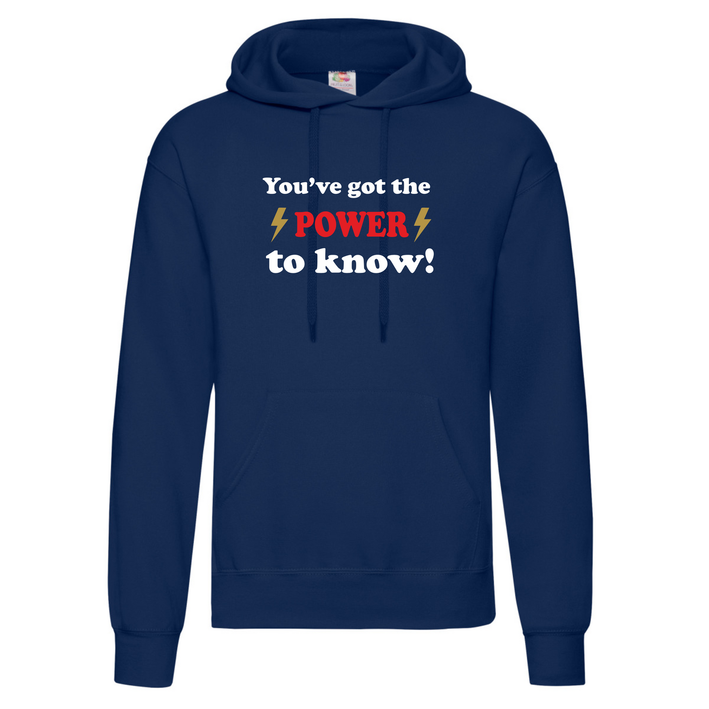 You've Got the Power to Know hoody